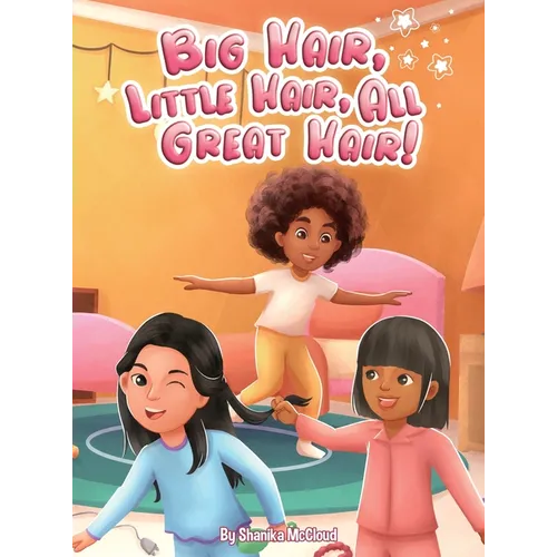 Big Hair, Little Hair, All Great Hair!