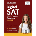 Digital SAT Math Practice Questions: (Test Prep) 530+ Practice Questions with Detailed Explanations & a Full-Length Sectional Test to Boost Your 2026-