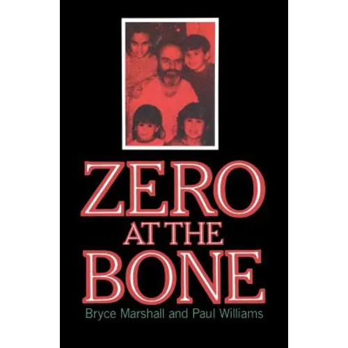 Zero at the Bone