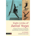 Eight Limbs of Aerial Yoga: Adapting Practice for Accessibility, Neurodiversity, and Physical Support