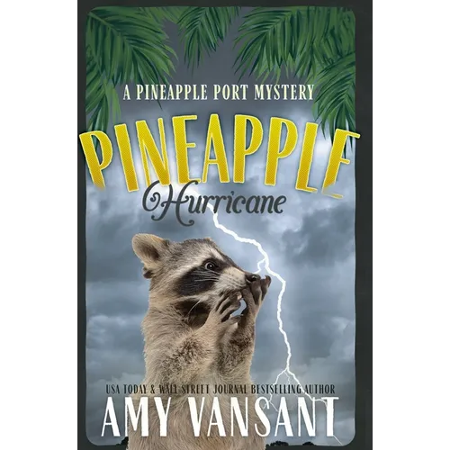 Pineapple Hurricane: A Pineapple Port Mystery: Book Eleven