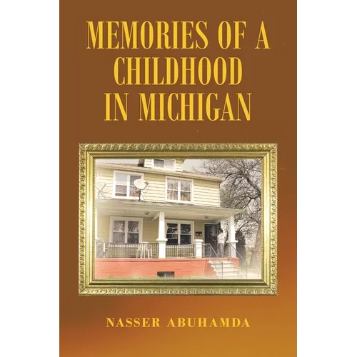 Memories of a Childhood in Michigan