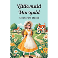 Little maid Marigold