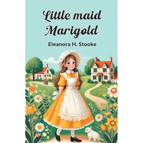 Little maid Marigold