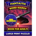 Fantastic Word Search Books for Adults (Large Print Puzzles): Find and Seek Books for Adults. Puzzle Books for Adults.