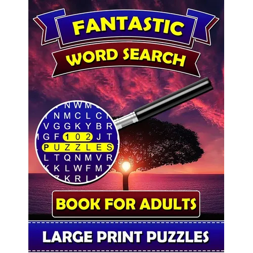 Fantastic Word Search Books for Adults (Large Print Puzzles): Find and Seek Books for Adults. Puzzle Books for Adults.