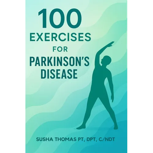 100 Exercises for Parkinson's Disease