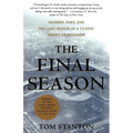 The Final Season: Fathers, Sons, and One Last Season in a Classic American Ballpark