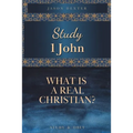 Study 1 John: What is a Real Christian?