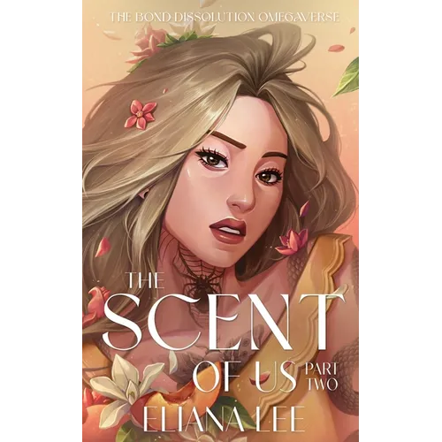 The Scent of Us: Part Two