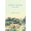 Happy Trails to You