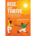 Rise and Thrive: A mental health workbook for youth & for the young person inside all of us
