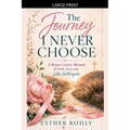 The Journey I Never Chose