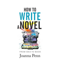 How to Write a Novel: From Idea to Book