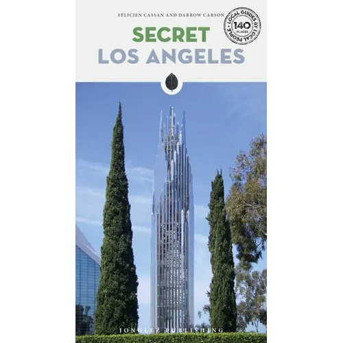Secret Los Angeles - An Unusual Guide