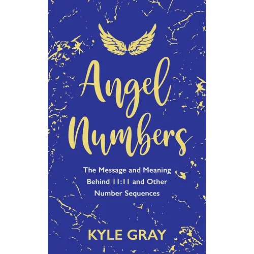 Angel Numbers: The Message and Meaning Behind 11:11 and Other Number Sequences