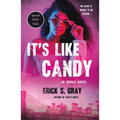 It's Like Candy: An Urban Novel