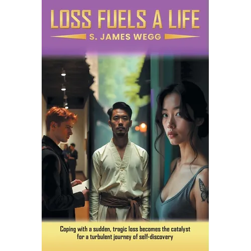 Loss Fuels a Life