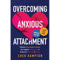 Overcoming Anxious Attachment