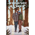 Wood You Rather