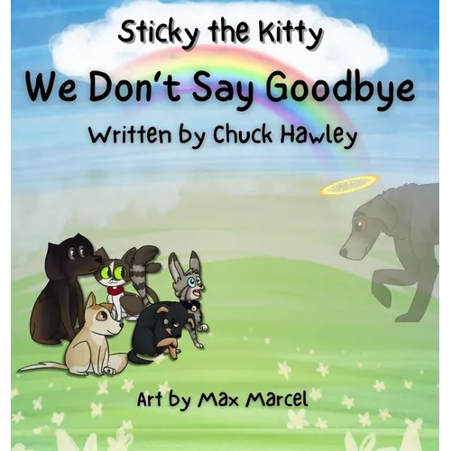 Sticky the Kitty - We Don't Say Goodbye