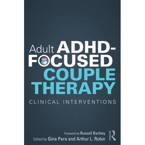 Adult Adhd-Focused Couple Therapy: Clinical Interventions