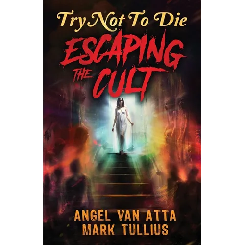 Try Not to Die: Escaping the Cult: An Interactive Adventure