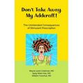 Don't Take Away My Adderall!