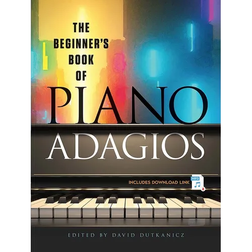 The Beginner's Book of Piano Adagios: Includes MP3 Download Link