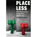 Placeless: Homelessness in the New Gilded Age