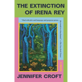 The Extinction of Irena Rey
