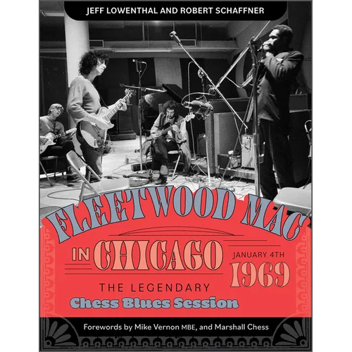 Fleetwood Mac in Chicago: The Legendary Chess Blues Session, January 4, 1969