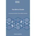 The Birth of Doubt: Confronting Uncertainty in Early Rabbinic Literature