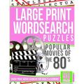 Large Print Wordsearch Puzzles Popular Movies of the 80s: Giant Print Word Searchs for Adults & Seniors