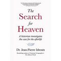The Search for Heaven: A historian investigates the case for the afterlife