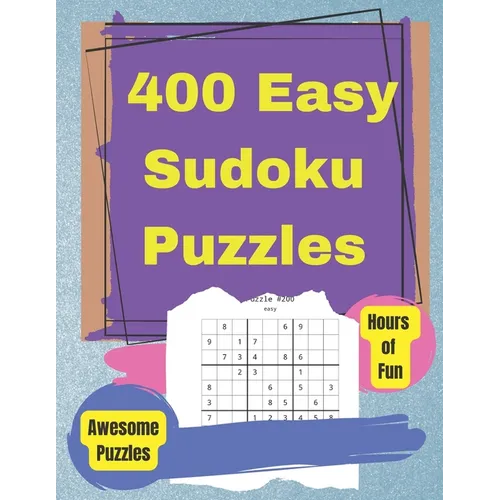 Easy Sudoku Puzzle Book: 400 Easy Sudoku Puzzles And Solutions