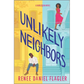 Unlikely Neighbors: A Spicy Opposites Attract Romance Set in Brooklyn