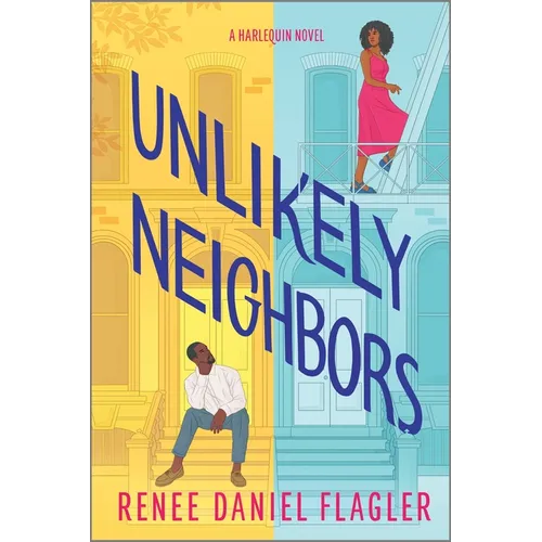 Unlikely Neighbors: A Spicy Opposites Attract Romance Set in Brooklyn