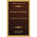 Five Men Of Frankfort: The Story Of The Rothschilds