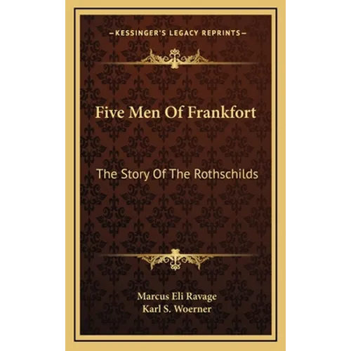 Five Men Of Frankfort: The Story Of The Rothschilds