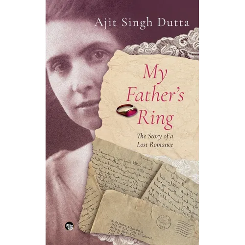 My Father's Ring the Story of a Lost Romance