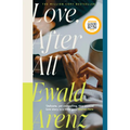 Love, After All: The Million-Copy Bestseller - This Summer's Most Moving, Poignant Love Story...