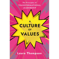 A Culture of Values: The Principles of Transformational Leadership