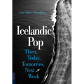 Icelandic Pop: Then, Today, Tomorrow, Next Week