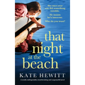 That Night at the Beach: A totally unforgettable, heartbreaking and suspenseful novel