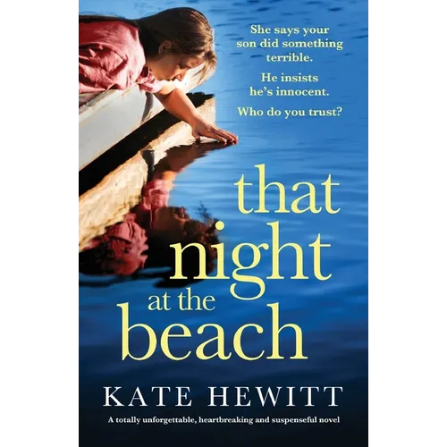 That Night at the Beach: A totally unforgettable, heartbreaking and suspenseful novel