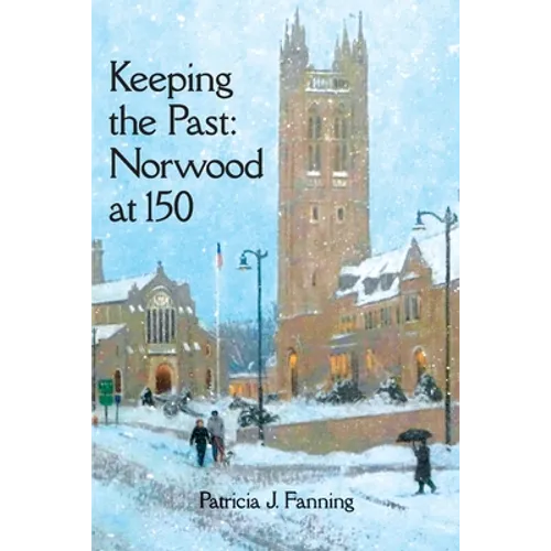 Keeping the Past: Norwood at 150
