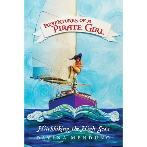 Adventures of a Pirate Girl: Hitchhiking the High Seas