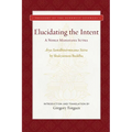 Elucidating the Intent: A Noble Mahayana Sutra