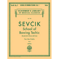 Otakar Sevcik School of Bowing Technics Op. 2 Book 1 Violin Method Studies for Beginners and Advanced Players Schirmer Library of Classics Volume 1182